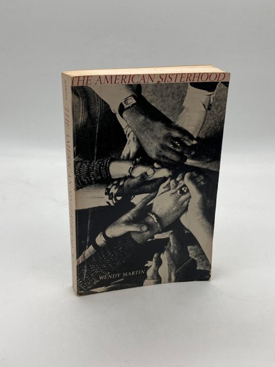 The American Sisterhood Writings of the Feminist Movement from Colonial Times to the Present