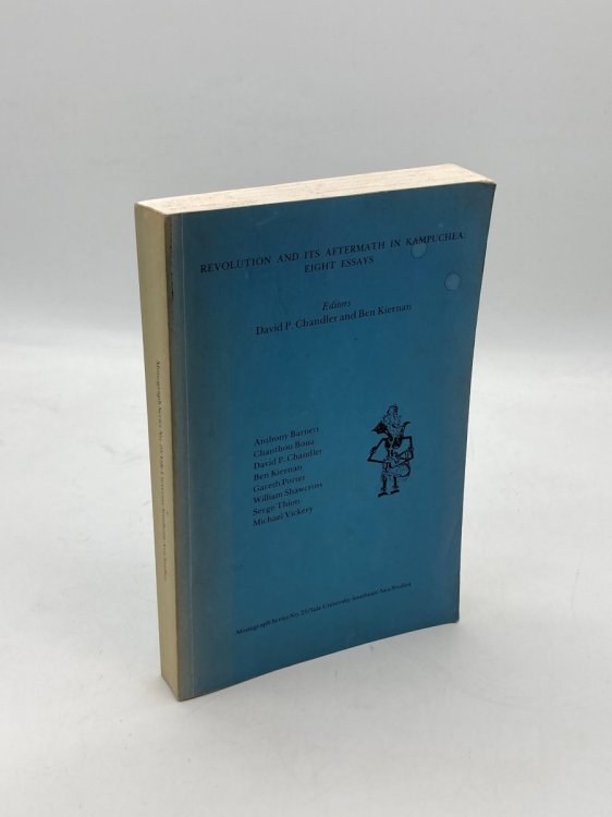 Revolution and its Aftermath in Kampuchea: Eight Essays