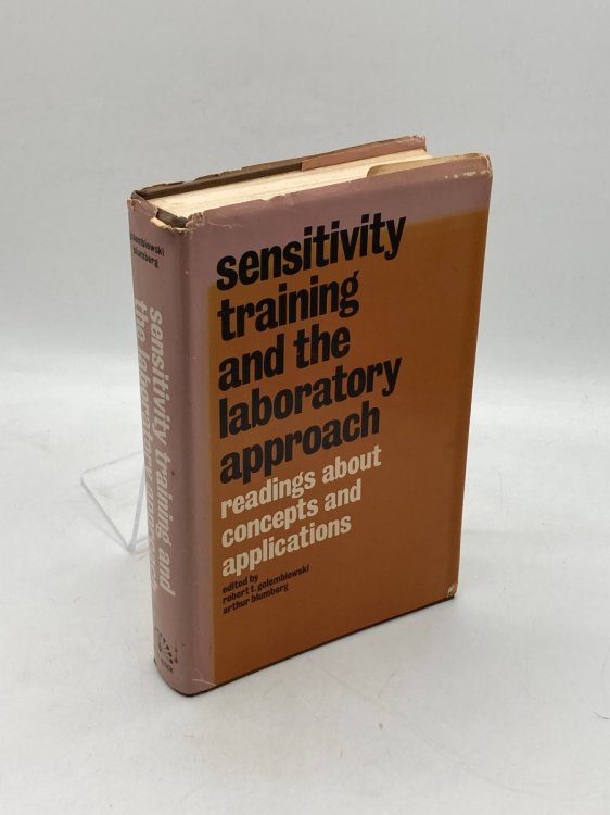 Sensitivity Training and the Laboratory Approach Readings about Concepts and Applications