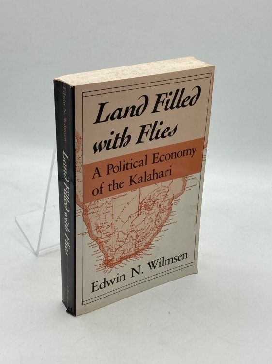 Land Filled with Flies A Political Economy of the Kalahari