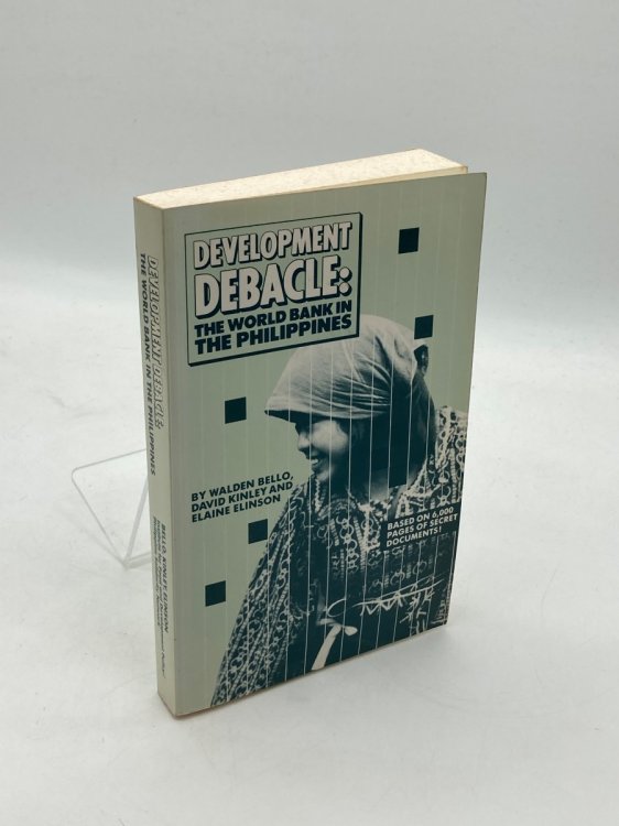 Development Debacle The World Bank in the Philippines