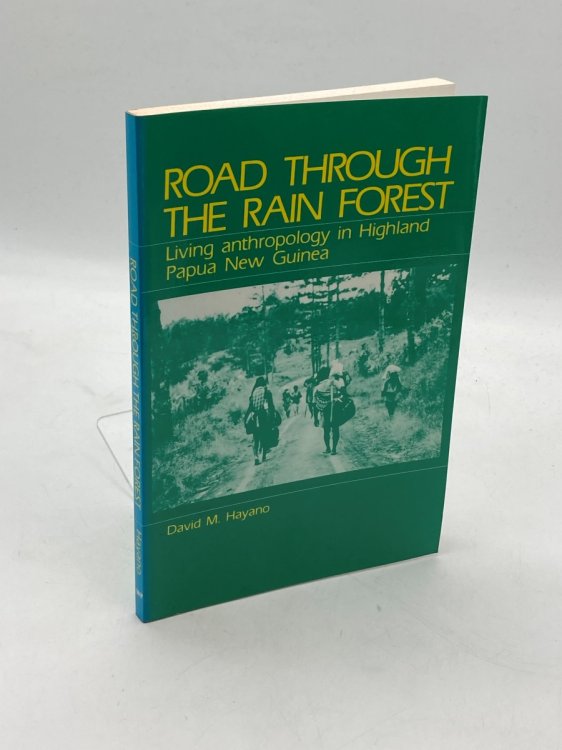 Road through the Rain Forest Living Anthropology in Highland Papua New Guinea