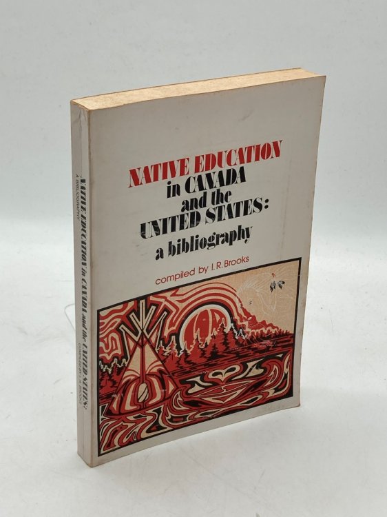 Native Education in Canada and the United States A Bibliography