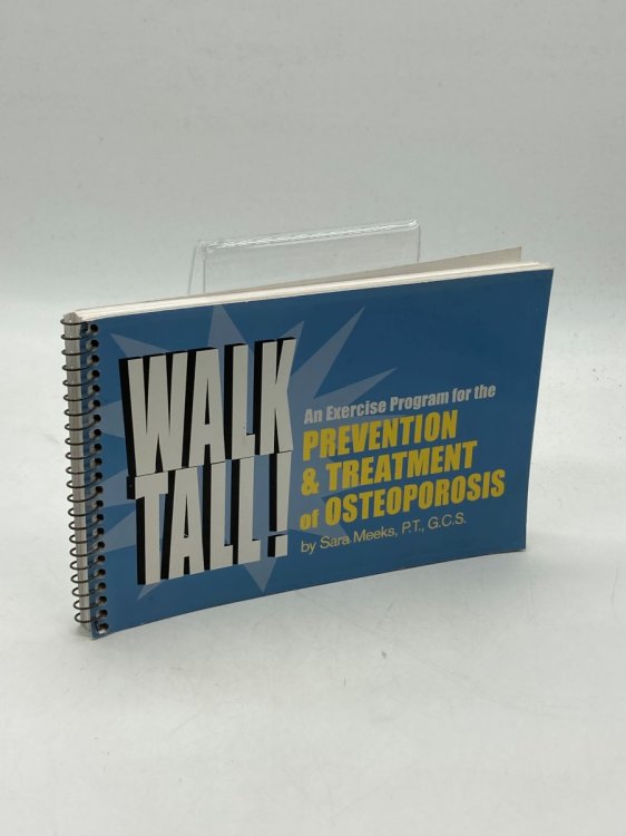 Walk Tall! An Exercise Program for the Prevention and Treatment of Osteoporosis