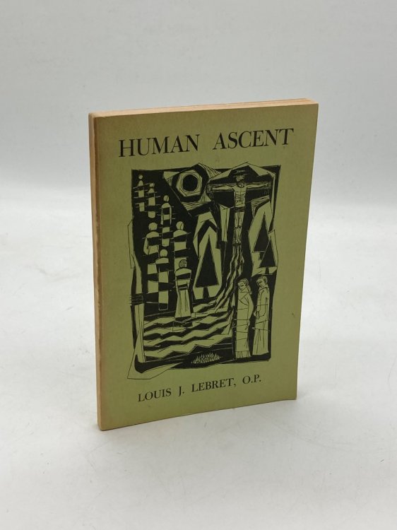Human Ascent Translated by Robert and Martha Faulhaber