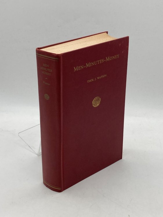 Men - Minutes - Money A Collection of Excerpts from Talks and Messages Delivered and Written At Various Times