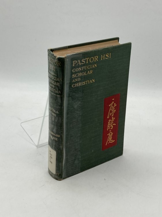 One of China's Scholars (Two Volumes in One) The Early Life & Converseion of Pastor Hsi