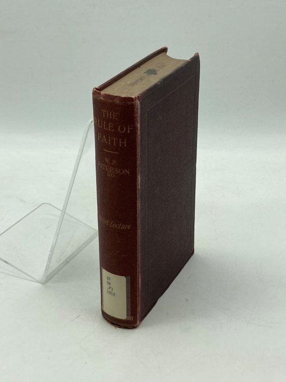 The Rule of Faith Being the Baird Lecture for 1905
