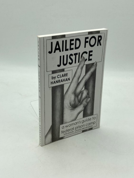 Jailed for Justice (Signed! ) A Woman's Guide to Federal Prison Camp
