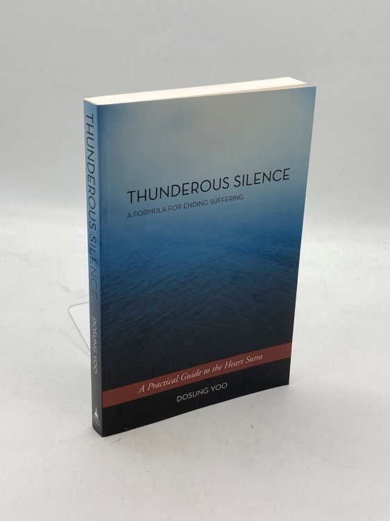 Thunderous Silence (Signed) A Formula for Ending Suffering: a Practical Guide to the Heart Sutra