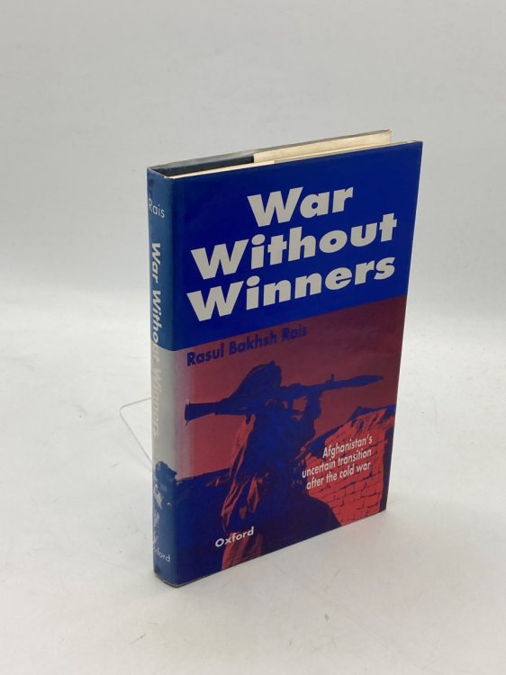 War Without Winners Afghanistan's Uncertain Transition after the Cold War