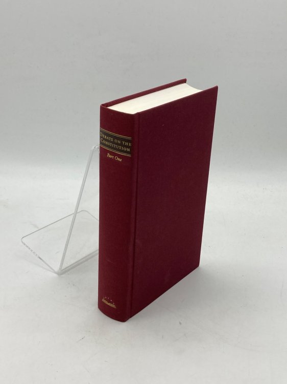 The Debate on the Constitution Federalist and Anitfederalist Speeches, Articles and Letters. [2 Vols]