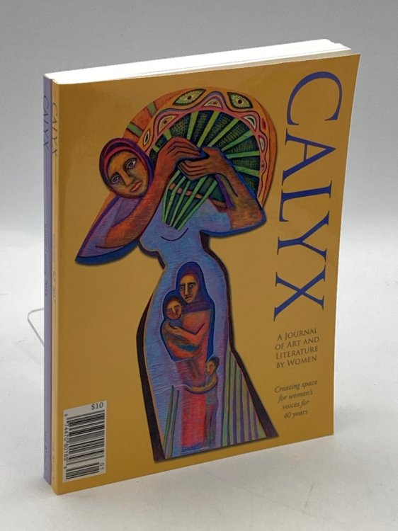 2 Issues of Calyx Magazine Vol. 30 Nos 1 & 2 (2018) A Journal of Art and Literature by Women - Creating Speace for Women's Voices for 40 Years