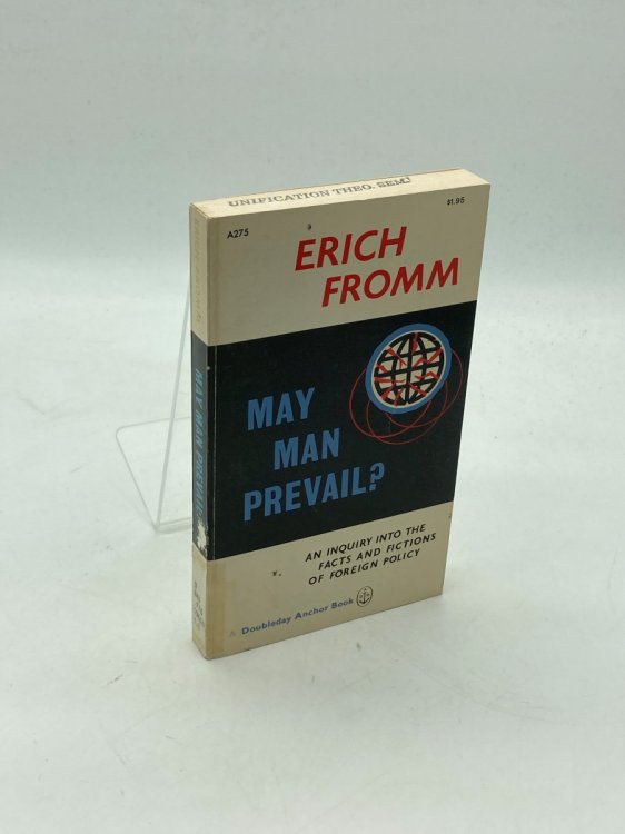 May Man Prevail An Inquiry Into the Facts and Fictions of Foreign Policy