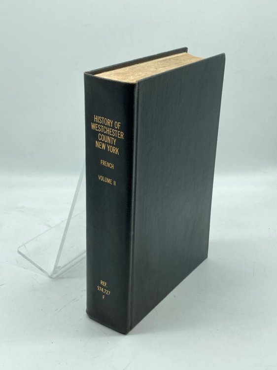History of Westchester County, New York Volume 2