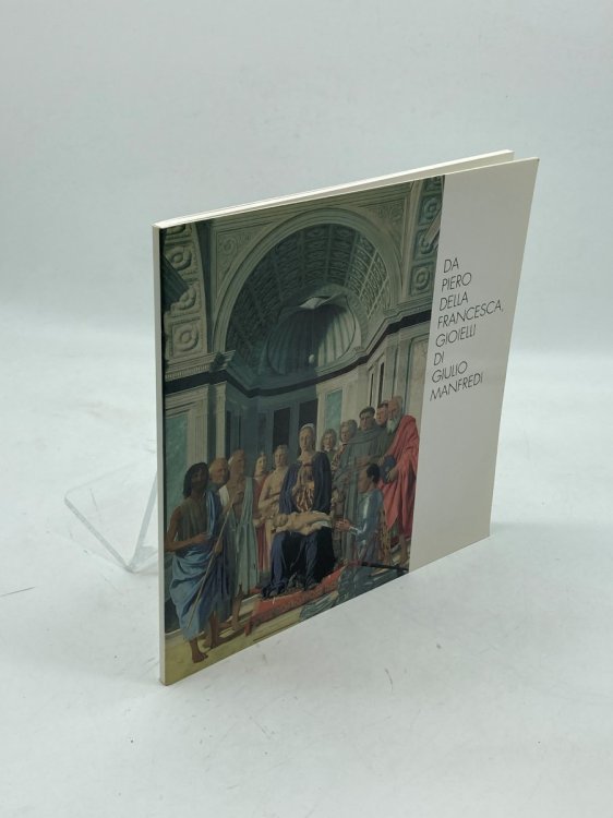 Da Piero Della Francesca, Gioielli Di Giulio Manfredi