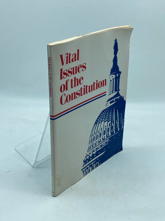Vital Issues of the Constitution