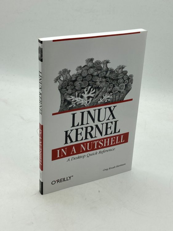 Linux Kernel in a Nutshell A Desktop Quick Reference )