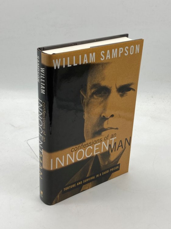 Confessions of an Innocent Man Torture and Survival in a Saudi Prison