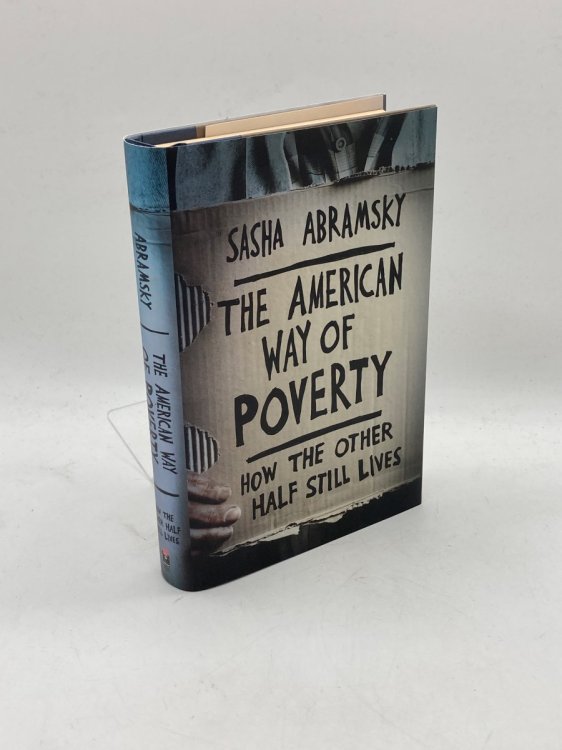 The American Way of Poverty How the Other Half Still Lives