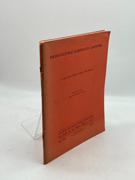 Socio-Cultural Elements in Casework A Case Book of Sevent Ethnic Case Studies