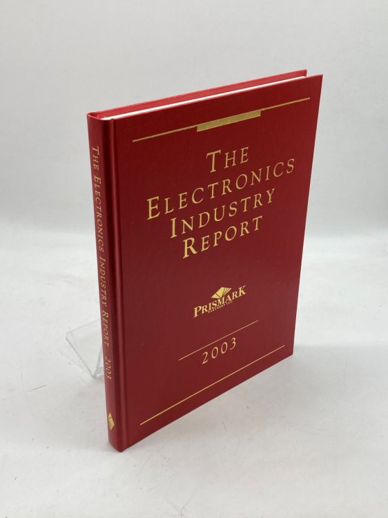 The Electronics Industry Report 2003