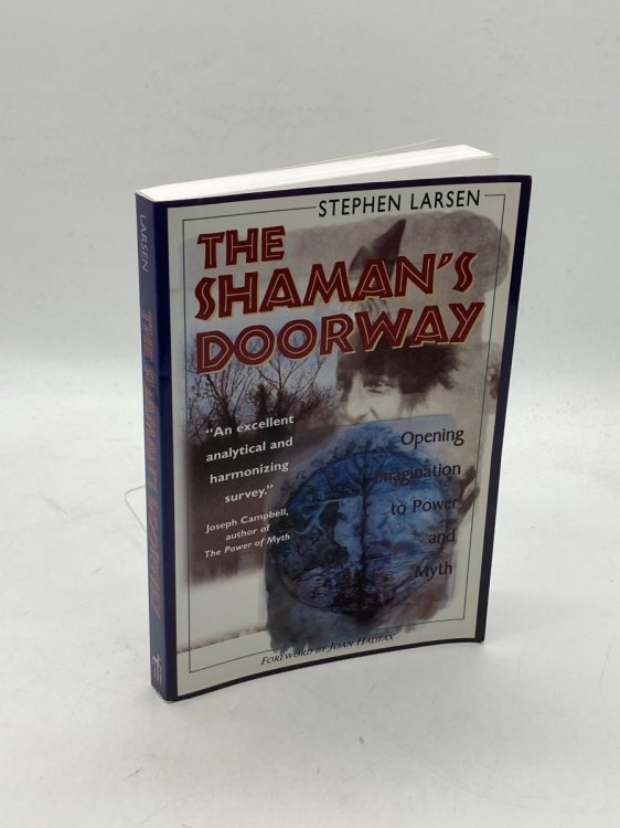 The Shaman's Doorway Opening Imagination to Power and Myth