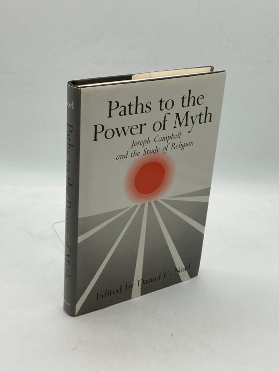 Paths to the Power of Myth Joseph Campbell and the Study of Religion