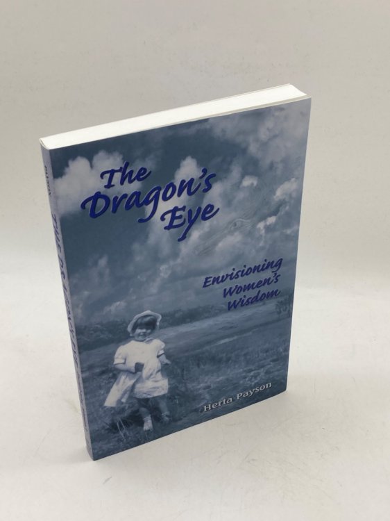 The Dragon's Eye Envisioning Women's Wisdom