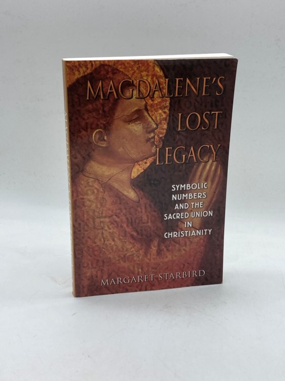 Magdalene's Lost Legacy Symbolic Numbers and the Sacred Union in Christianity
