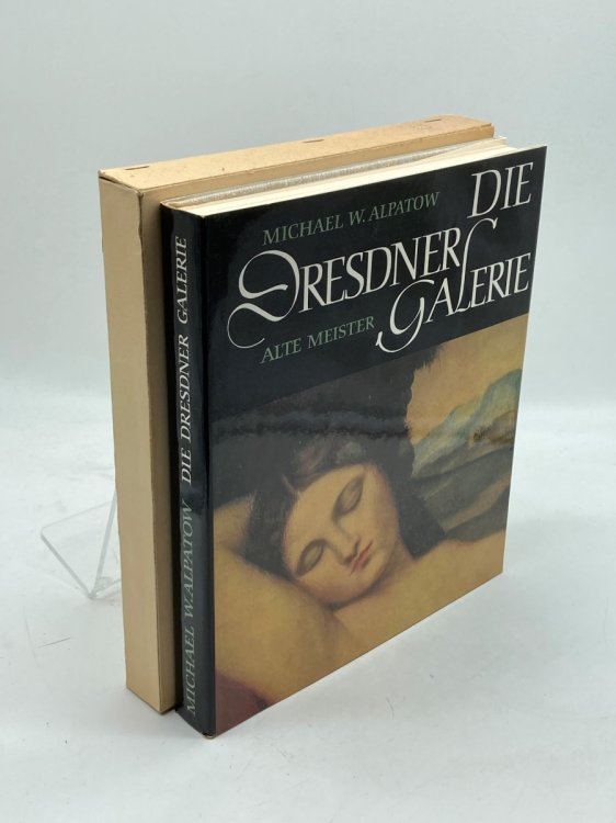 Die Dresdner Galerie Alte Meister Mit Beitragen Von Katharina Scheinfub Und Irina Danilowa