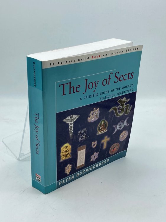 The Joy of Sects A Spirited Guide to the World's Religious Traditions
