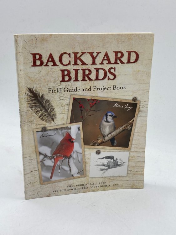 Backyard Birds Field Guide and Project Book