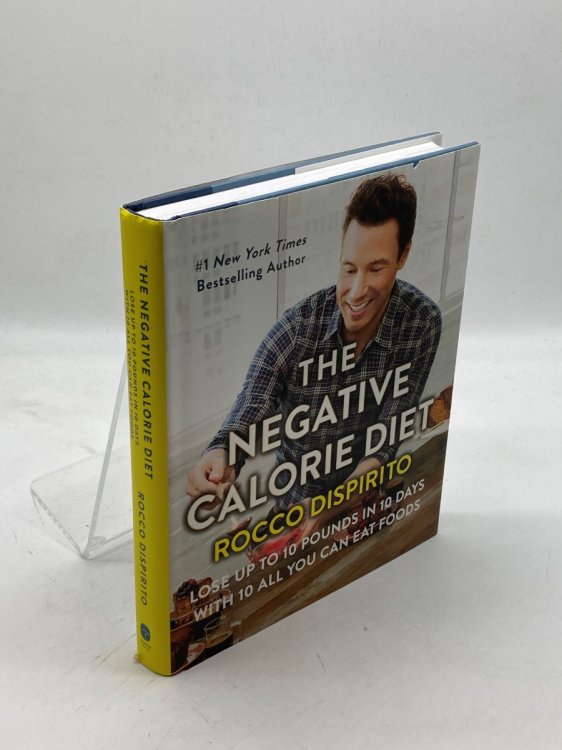 The Negative Calorie Diet Lose Up to 10 Pounds in 10 Days with 10 all You Can Eat Foods