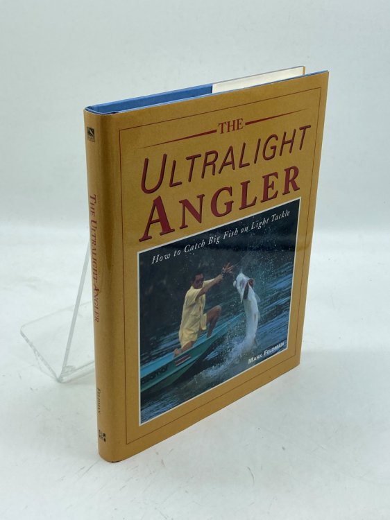 The Ultralight Angler How to Catch Big Fish on Light Tackle