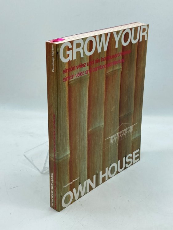 Grow Your Own House Simon Velez and Bamboo Architecture