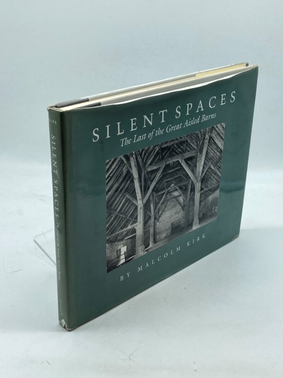 Silent Spaces The Last of the Great Aisled Barns