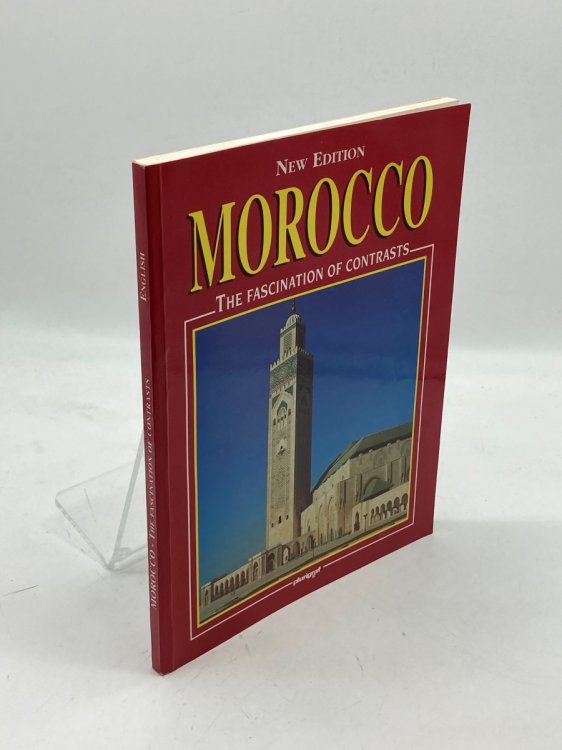 Morocco The Fascination of Contrasts