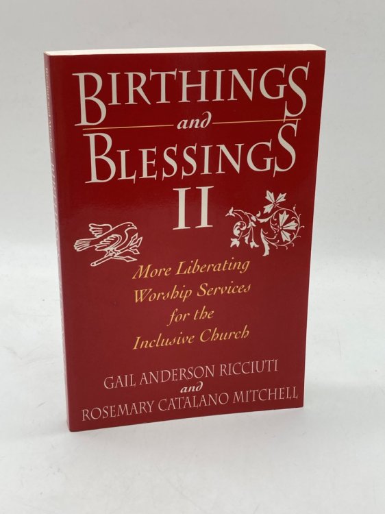 Image for Birthings and Blessings II More Liberating Worship Services for the Inclusive Church Birthings and Blessings II More Liberating Worship Services for the Inclusive Church