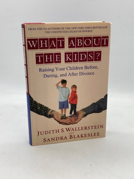 Image for What about the Kids Raising Your Children Before, During, and after Divorce What about the Kids Raising Your Children Before, During, and after Divorce