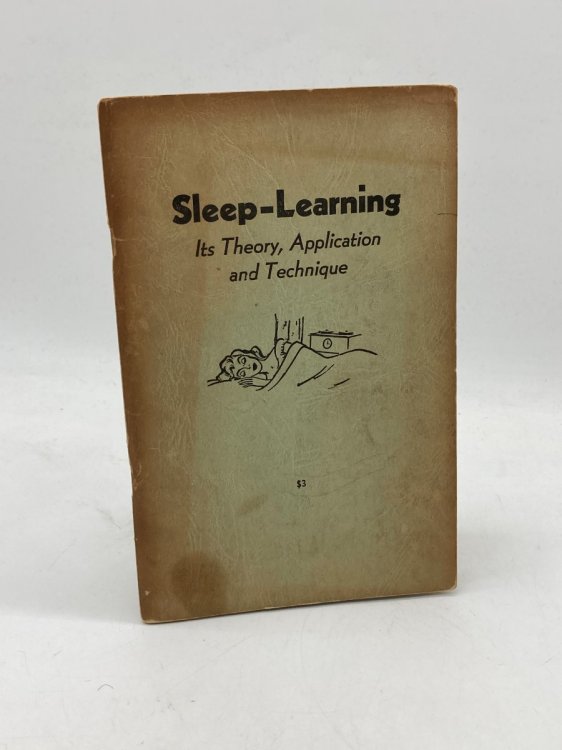 Image for Sleep-Learning Its Theory, Application and Technique Sleep-Learning Its Theory, Application and Technique