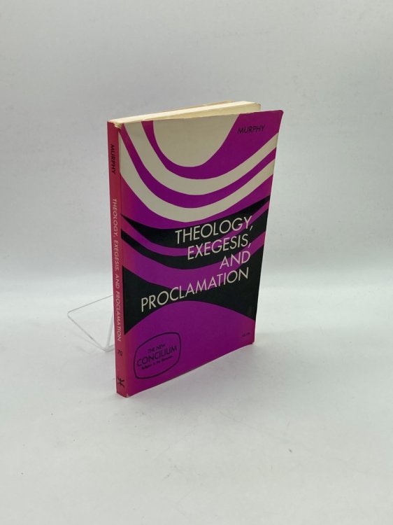 Theology, Exegesis, And Proclamation