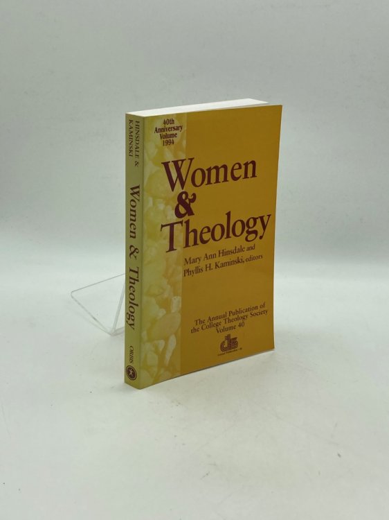 Women and Theology The 1994 Annual Publication of the College Theology Society