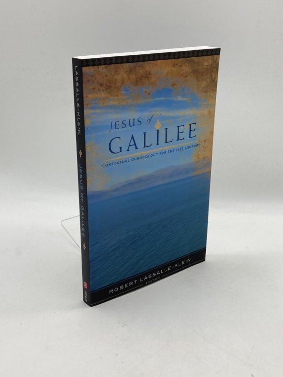 Jesus of Galilee Contextual Christology for the 21St Century