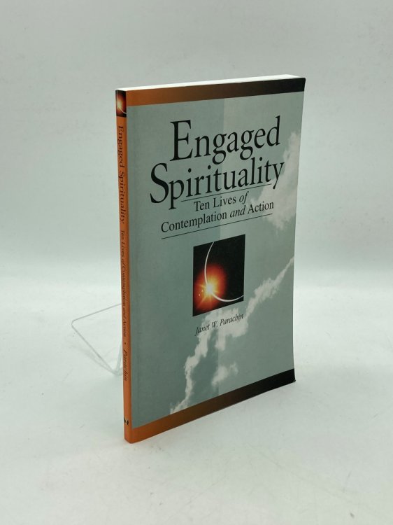 Engaged Spirituality Ten Lives of Contemplation and Action