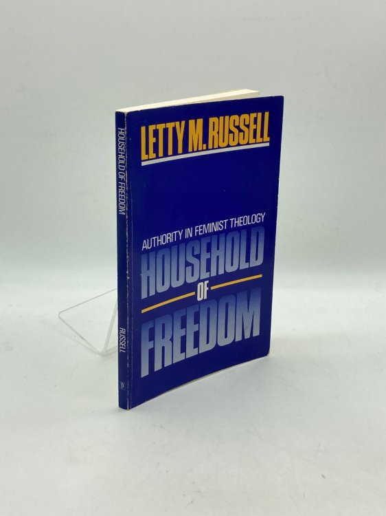 Image for Household of Freedom Authority in Feminist Theology Household of Freedom Authority in Feminist Theology