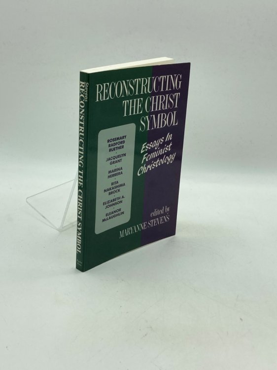 Image for Reconstructing the Christ Symbol Essays in Feminist Christology Reconstructing the Christ Symbol Essays in Feminist Christology