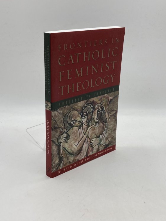Frontiers in Catholic Feminist Theology Shoulder to Shoulder