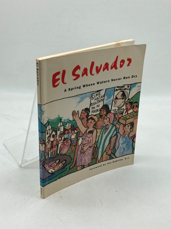 El Salvador A Spring Whose Waters Never Run Dry