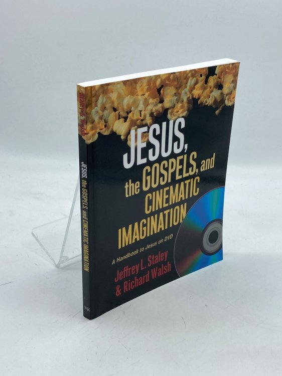 Jesus, the Gospels, and Cinematic Imagination A Handbook to Jesus on DVD